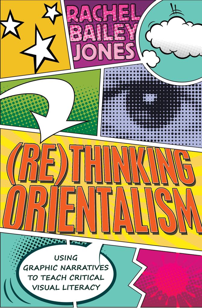 (Re)thinking Orientalism - Rachel Bailey Jones