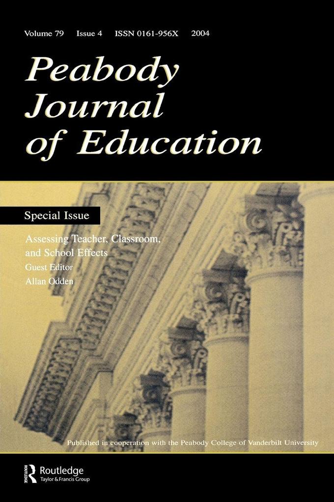 Assessing Teacher Classroom and School Effects