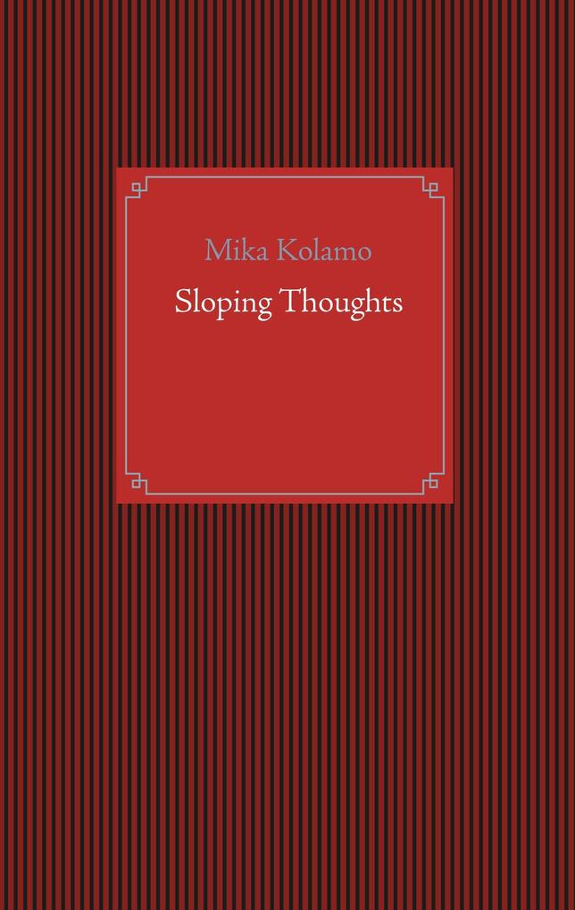 Sloping Thoughts