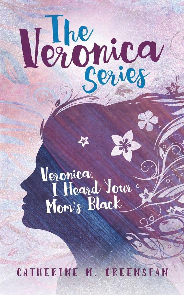 Veronica I Heard Your Mom's Black