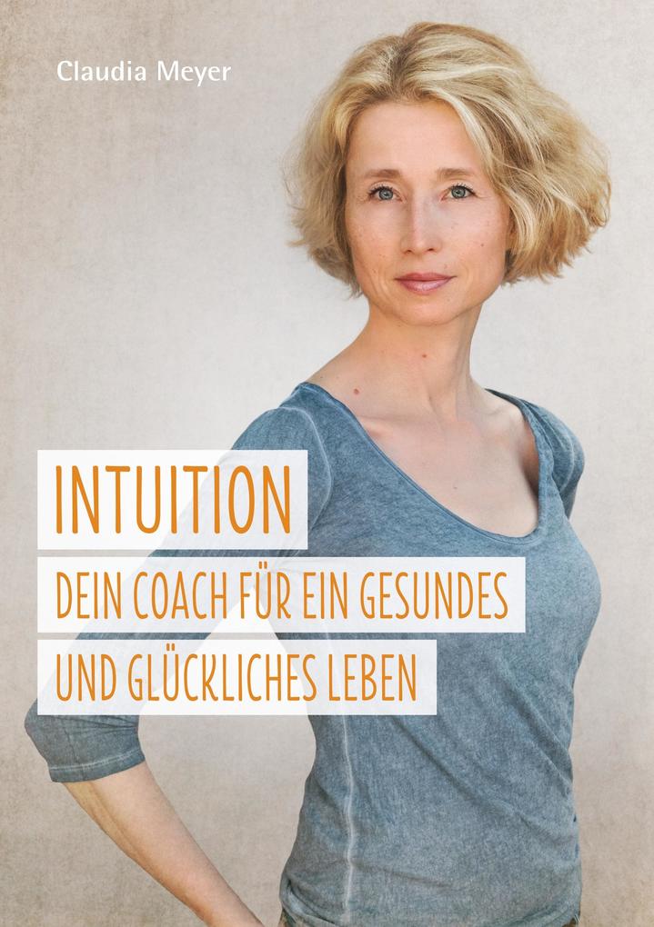 Image of Intuition - Dein Coach für ein gesundes und glückliches Leben