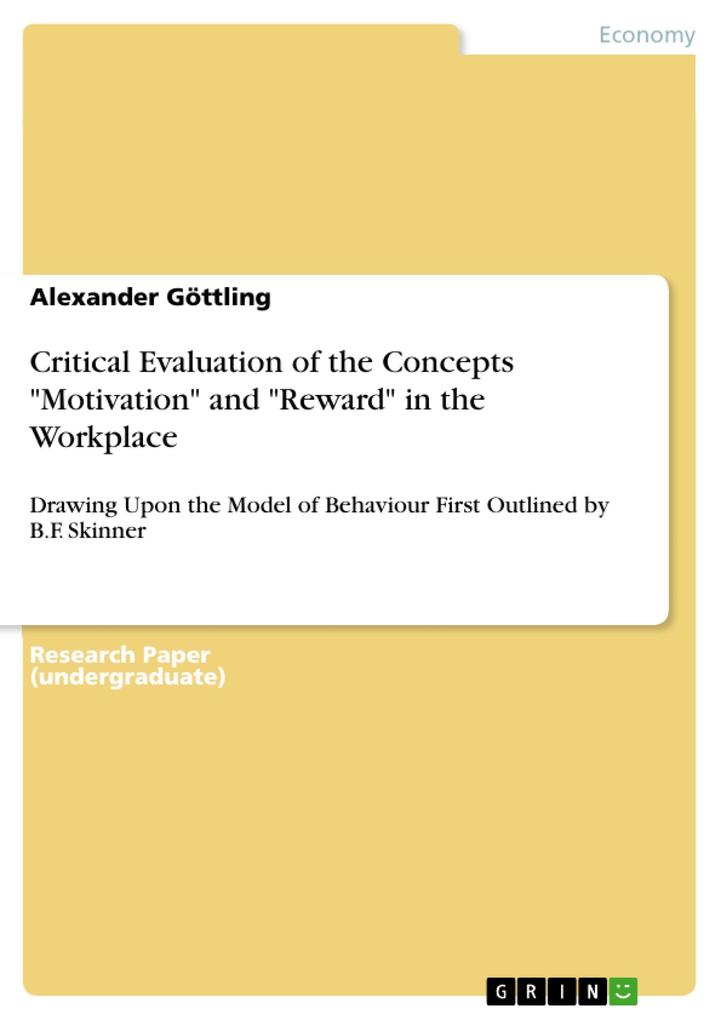 Critical Evaluation of the Concepts Motivation and Reward in the Workplace