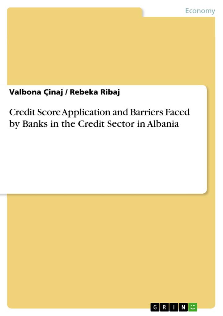 Credit Score Application and Barriers Faced by Banks in the Credit Sector in Albania