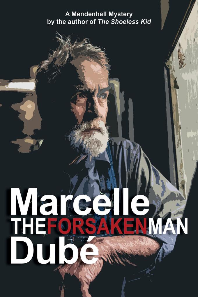 The Forsaken Man (Mendenhall Mysteries #5)
