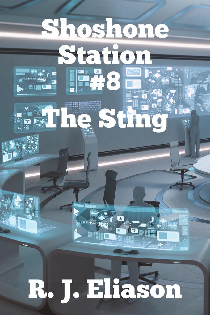 Shoshone Station #8: The Sting (The Galactic Consortium #17)