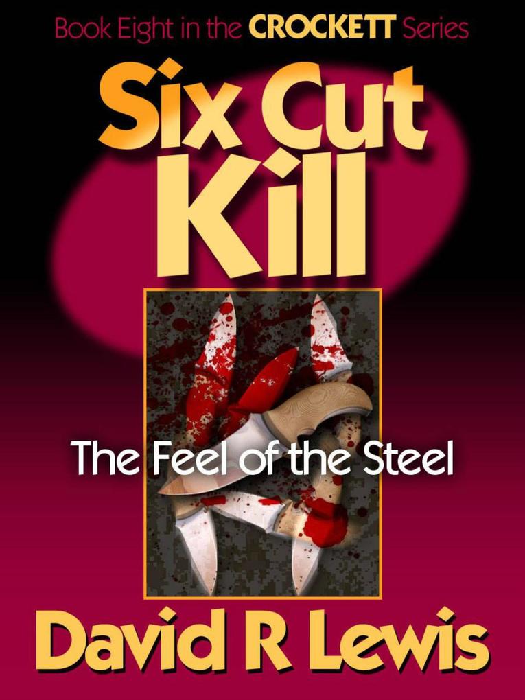 Six Cut Kill (The Crockett Stories #8)