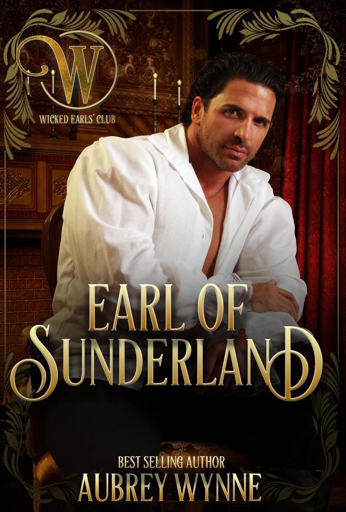 The Earl of Sunderland (The Wicked Earls‘ Club)