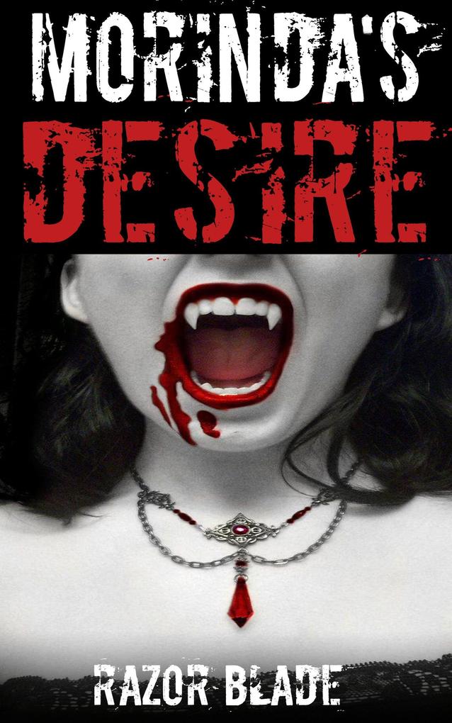 Morinda‘s Desire A Vampire Story