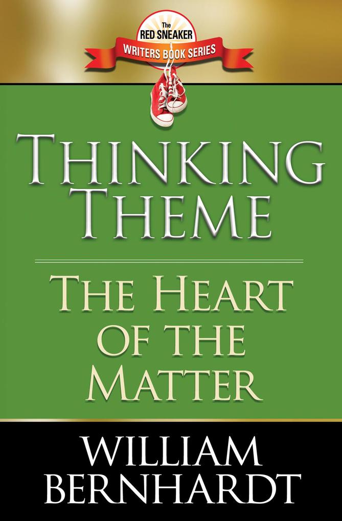 Thinking Theme: The Heart of the Matter (Red Sneaker Writers Books #8)