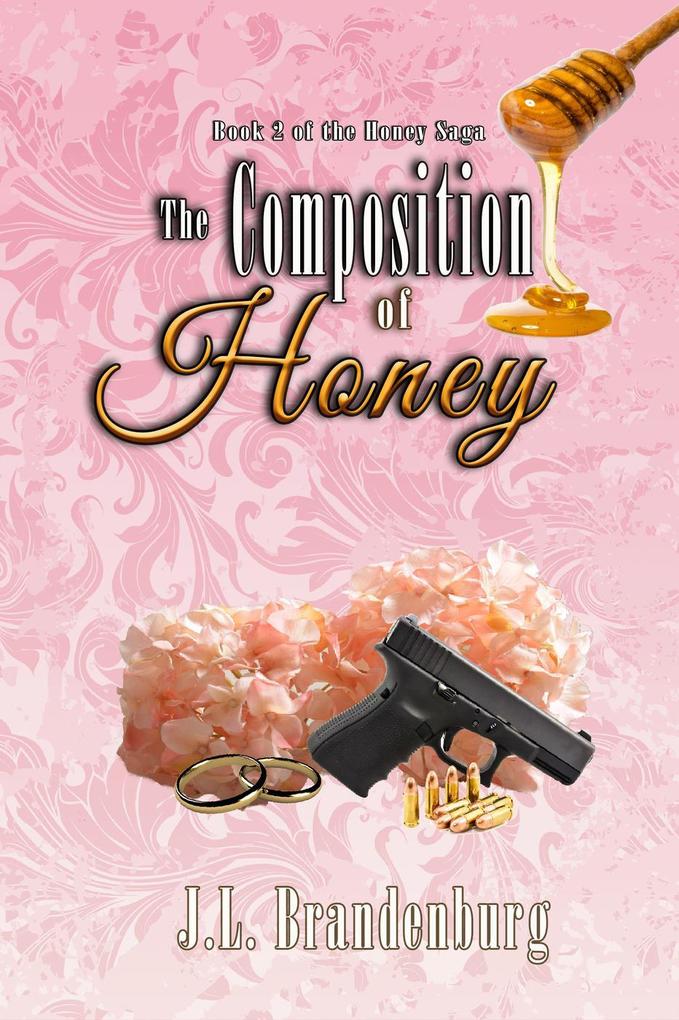 The Composition of Honey (The Honey Saga #2)