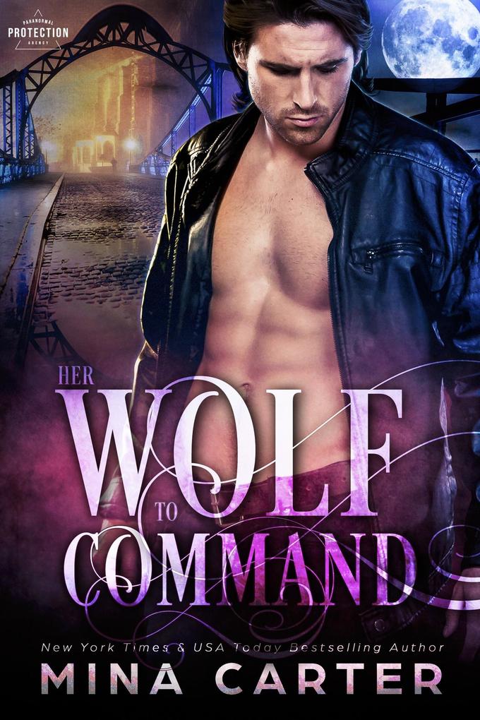 Her Wolf to Command (Paranormal Protection Agency #2)