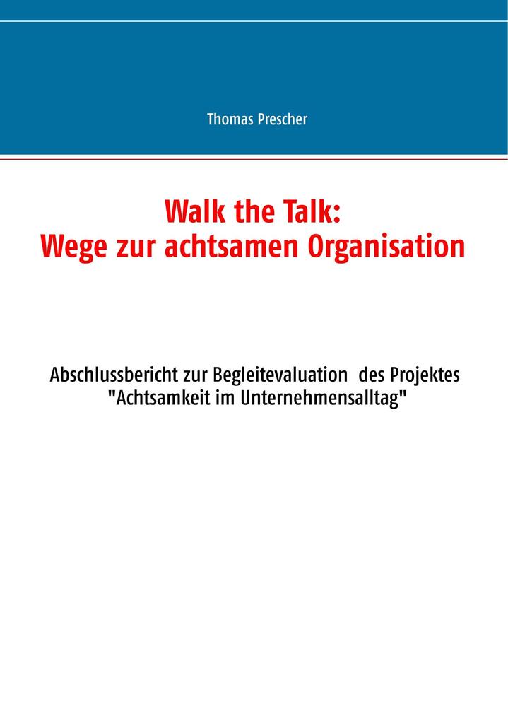 Walk the Talk: Wege zur achtsamen Organisation - Thomas Prescher