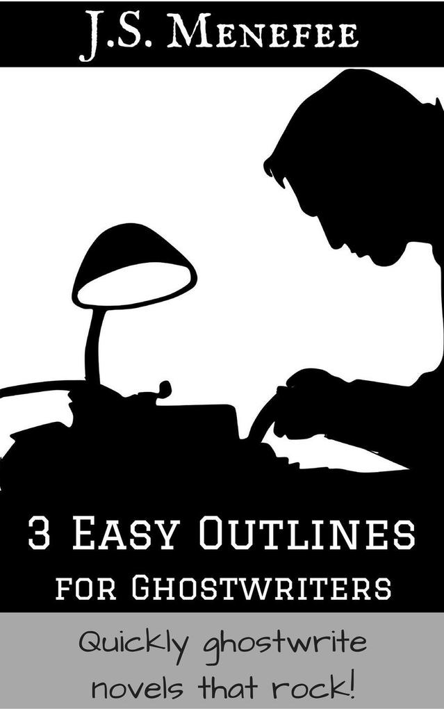 3 Easy Outlines for Ghostwriters