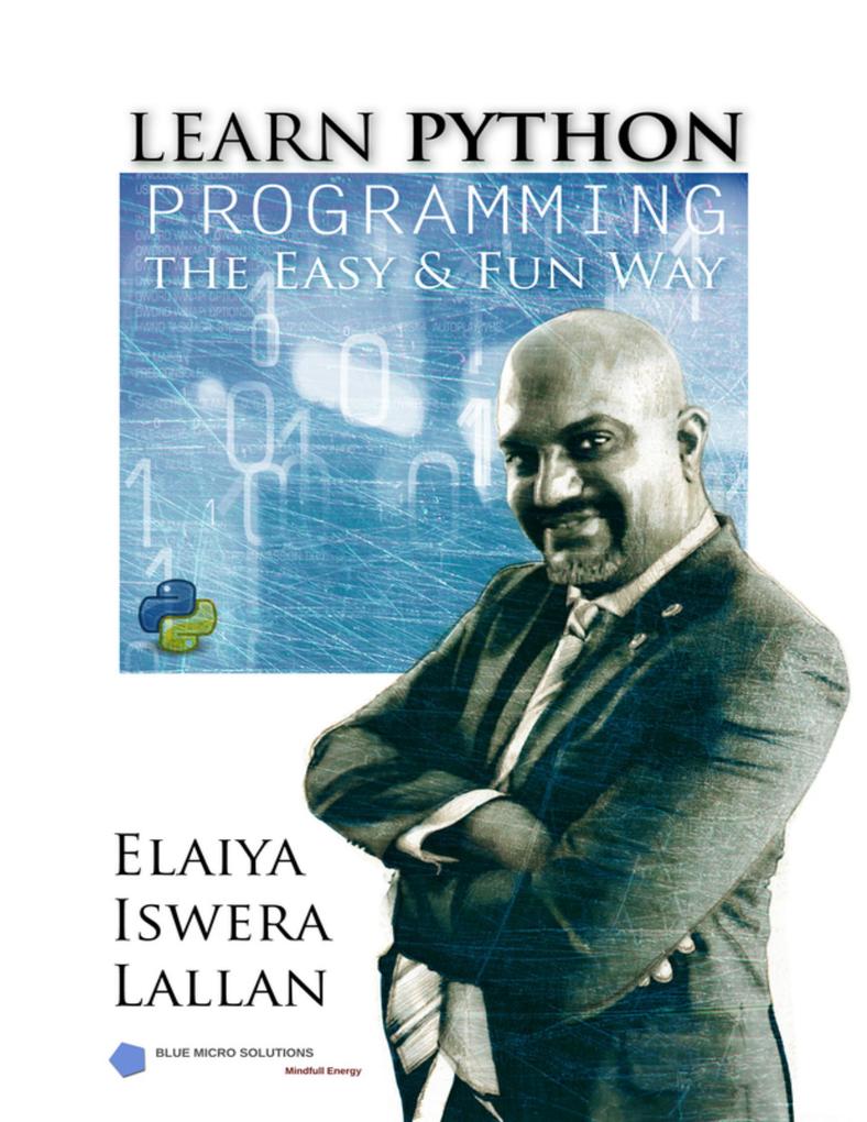 Learn Python Programming the Easy and Fun Way