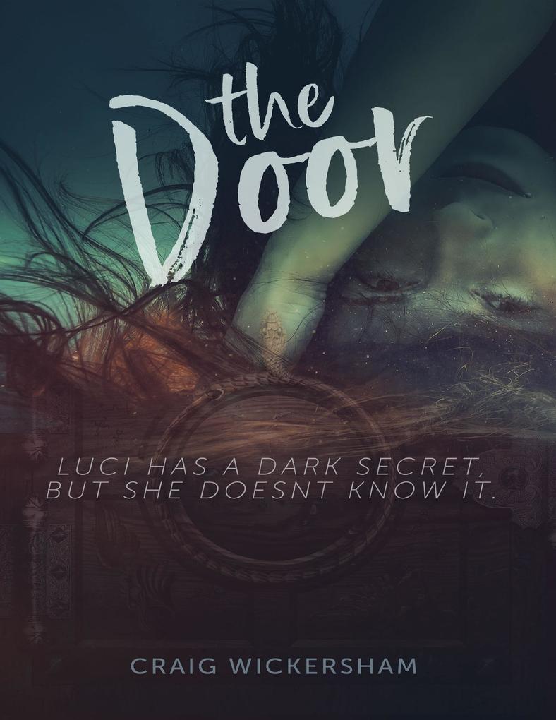 The Door - Luci Has a Dark Secret But She Doesn‘t Know It.