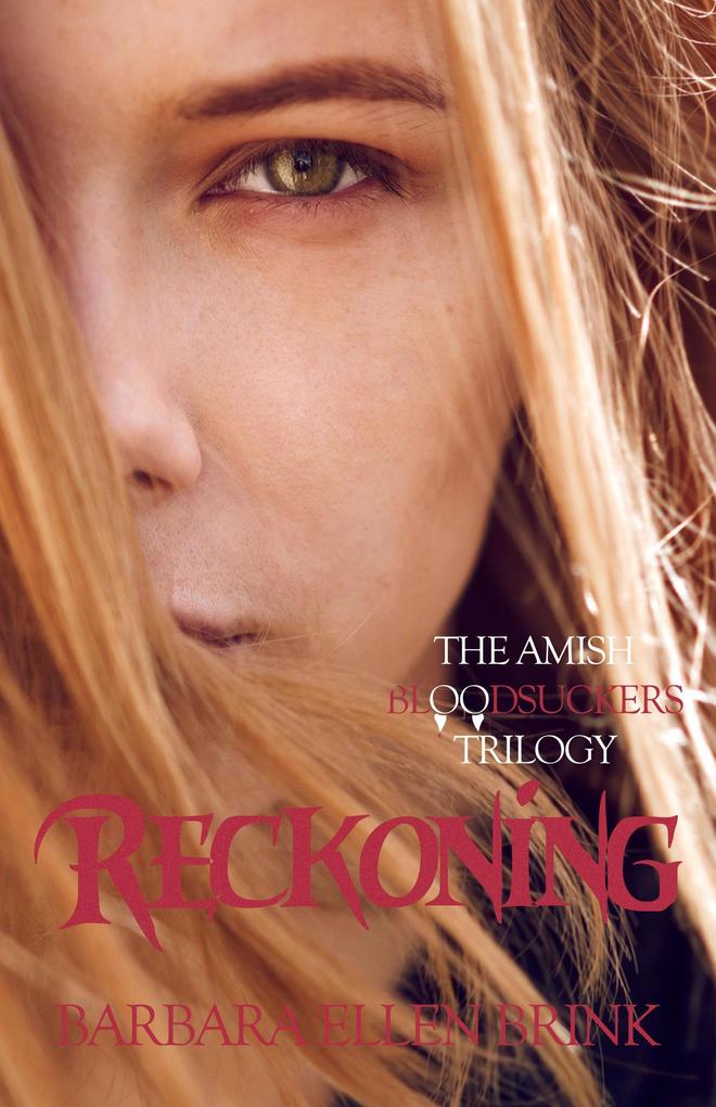 Reckoning (The Amish Bloodsuckers Trilogy #3)
