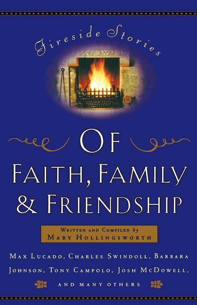 The Fireside Stories of Faith Family and Friendship