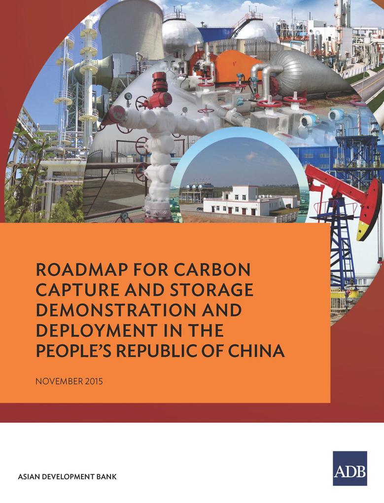 Roadmap for Carbon Capture and Storage Demonstration and Deployment in the People‘s Republic of China