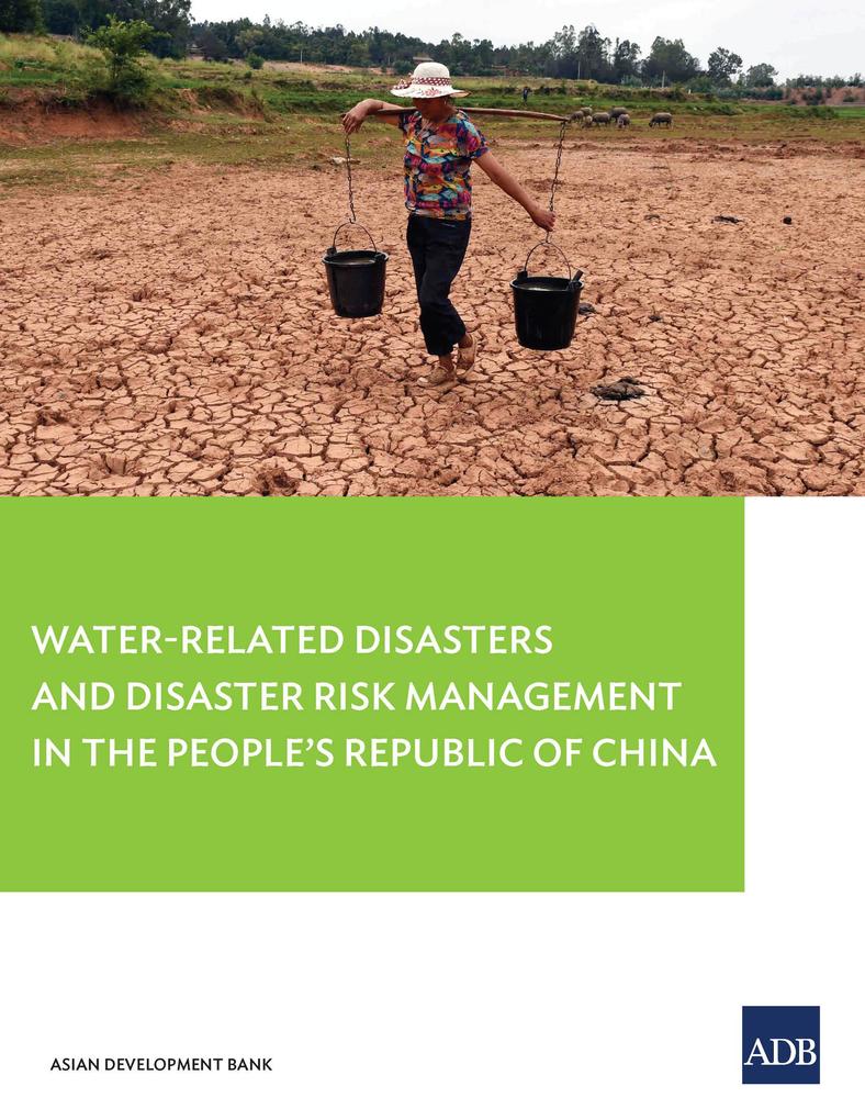 Water-Related Disasters and Disaster Risk Management in the People‘s Republic of China
