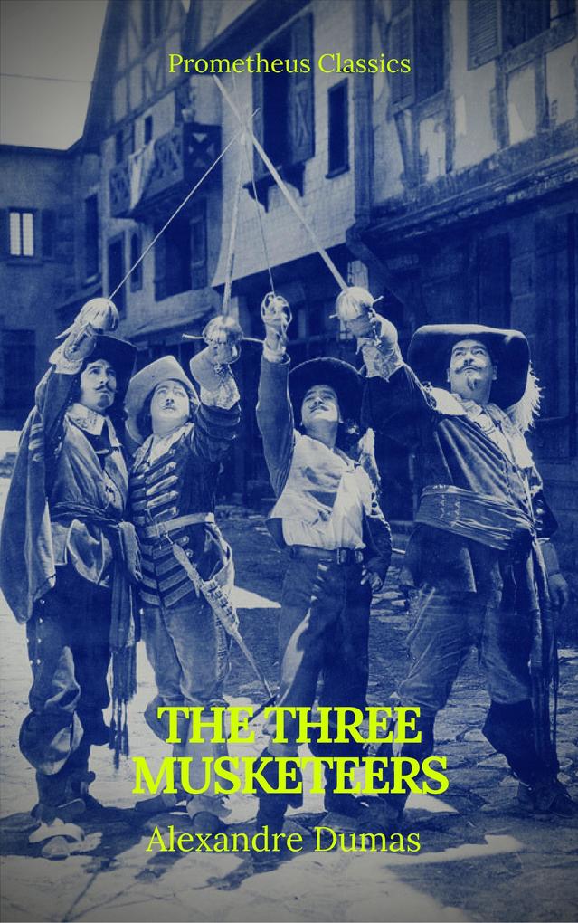 The Three Musketeers (Best Navigation Active TOC) (Prometheus Classics)