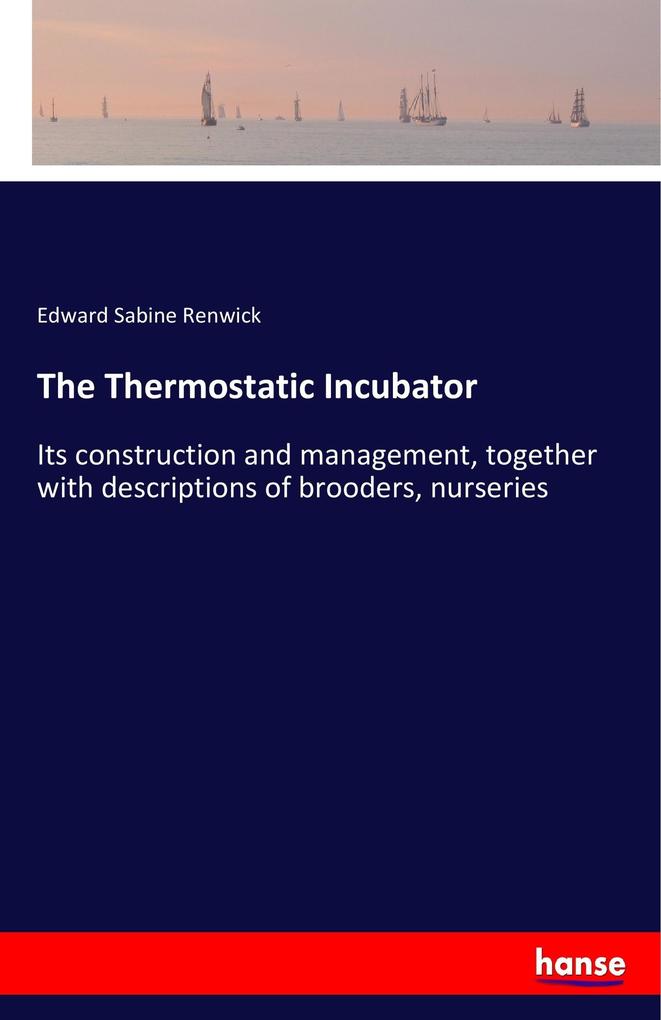 The Thermostatic Incubator