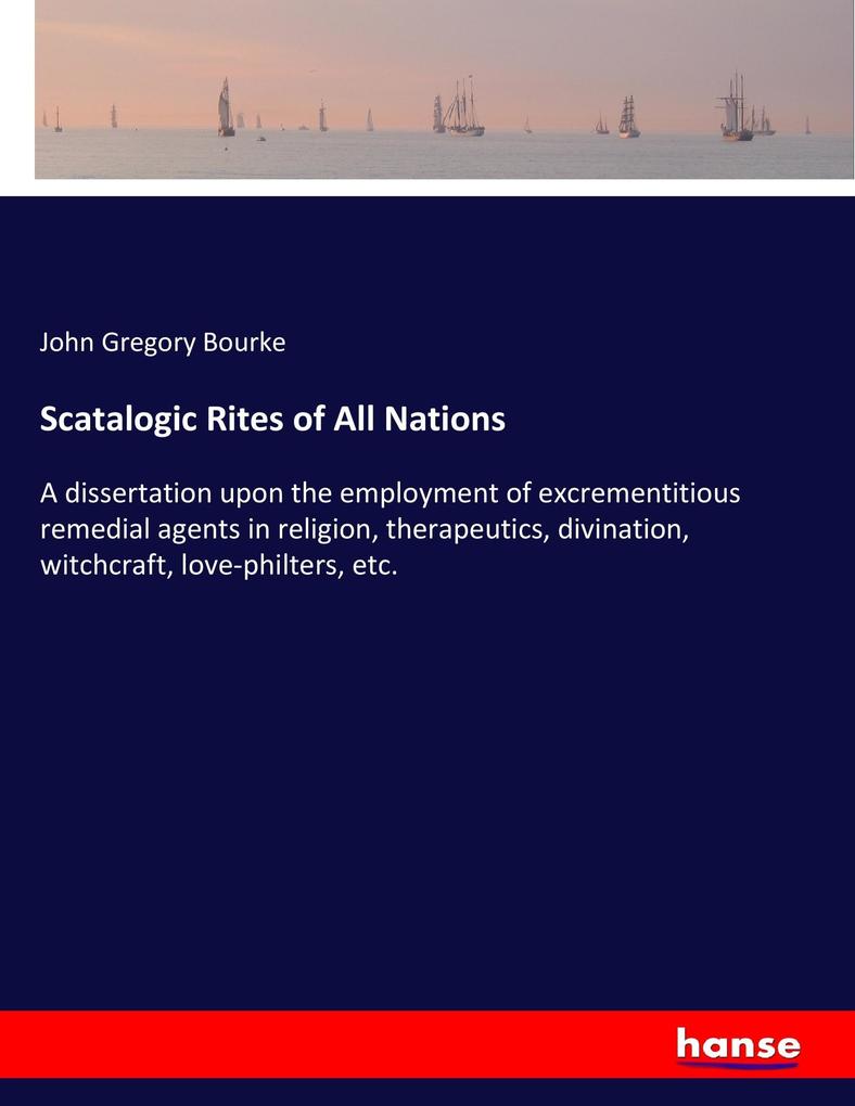 Scatalogic Rites of All Nations - John Gregory Bourke