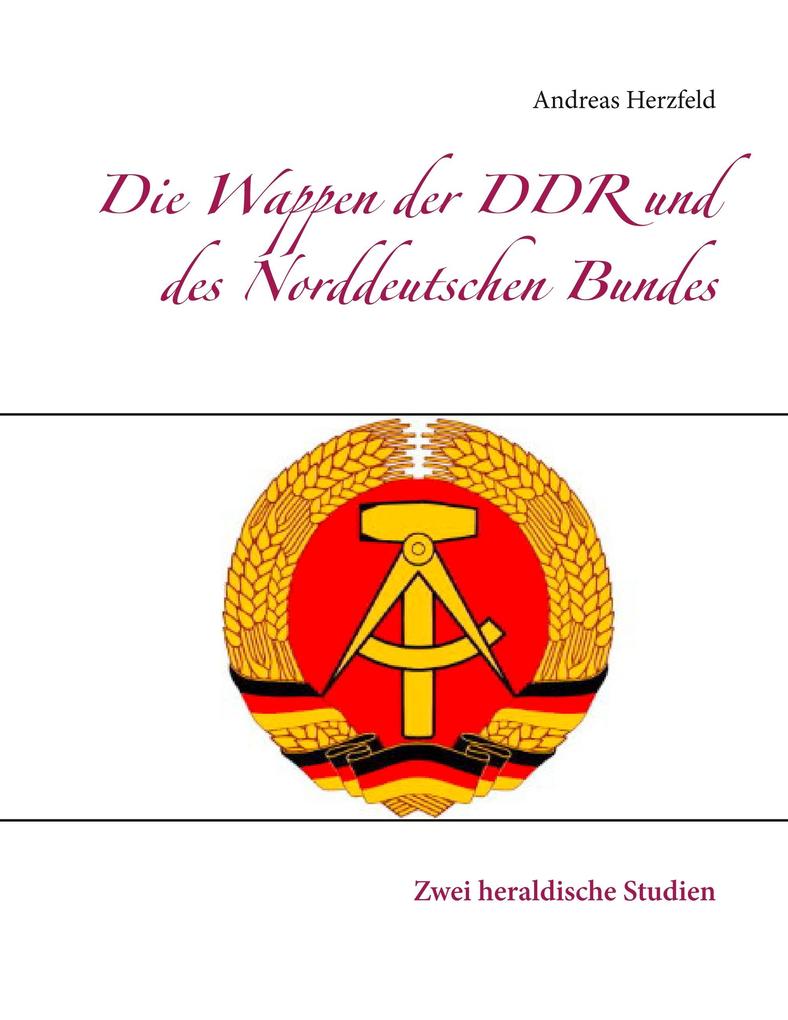 Die Wappen der DDR und des Norddeutschen Bundes