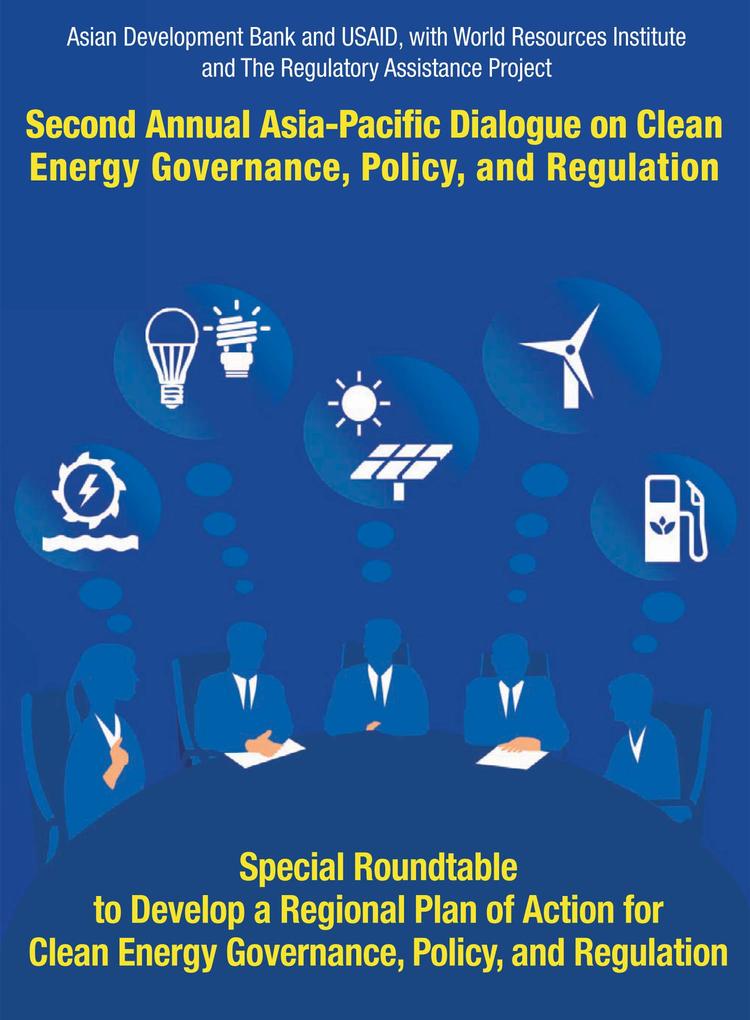 Second Asia-Pacific Dialogue on Clean Energy Governance Policy and Regulation