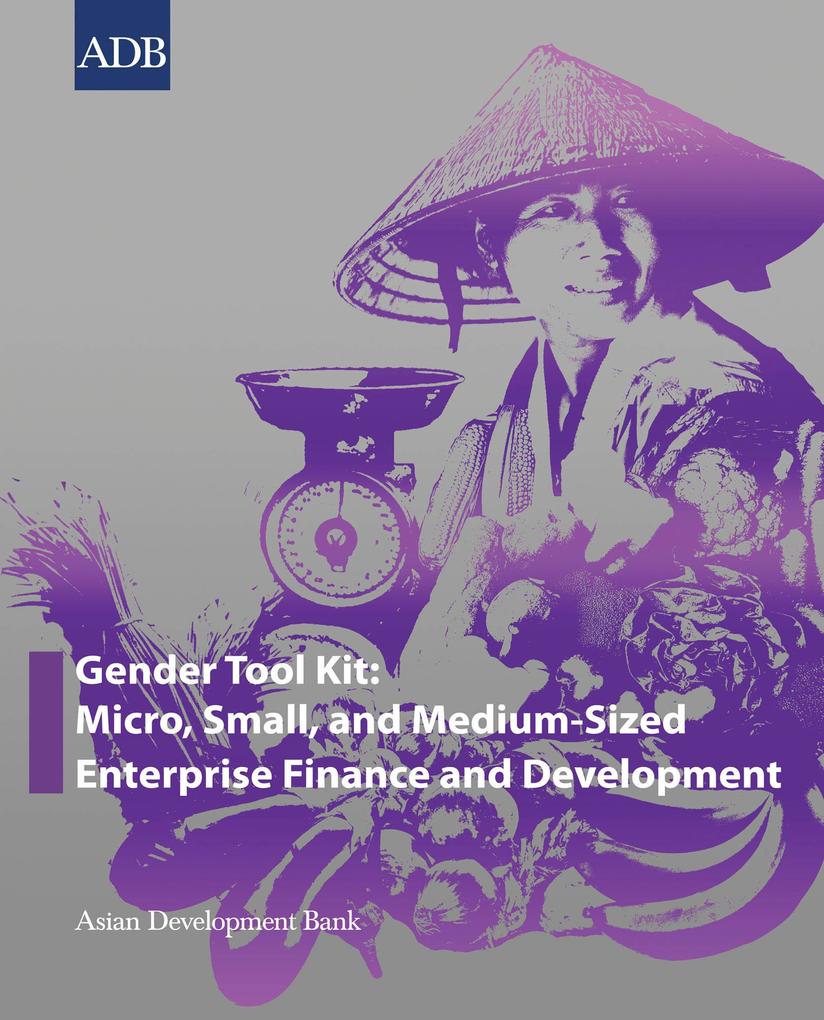 Gender Tool Kit: Micro Small and Medium-Sized Enterprise Finance and Development