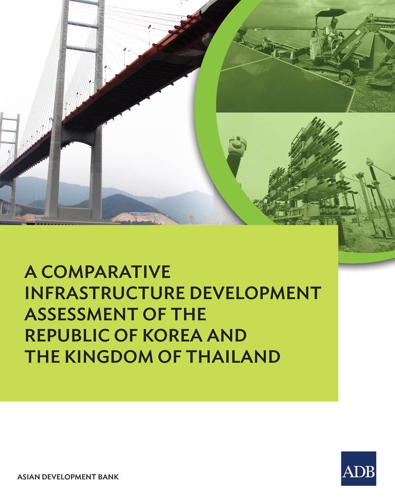 A Comparative Infrastructure Development Assessment of the Kingdom of Thailand and the Republic of Korea