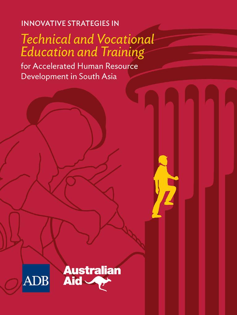 Innovative Strategies in Technical and Vocational Education and Training for Accelerated Human Resource Development in South Asia
