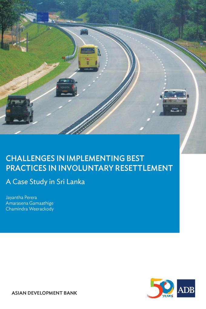 Challenges inImplementing BestPractices inInvoluntary Resettlement