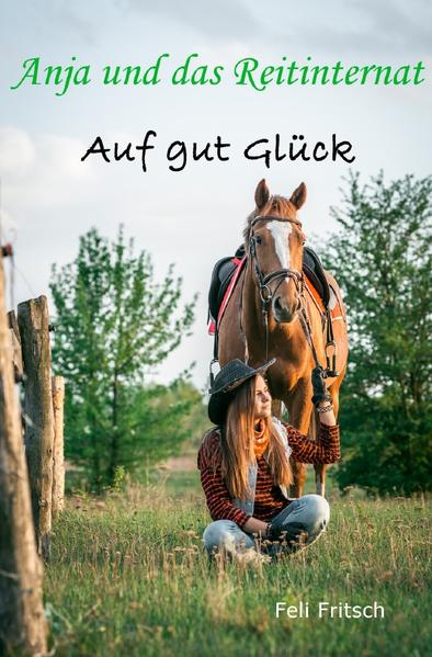 Image of Anja und das Reitinternat - Auf gut Glück