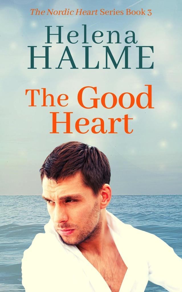 The Good Heart (The Nordic Heart Romance Series #3)