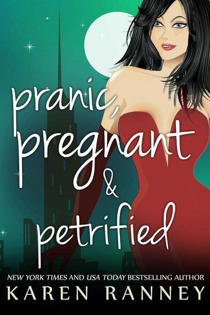 Pranic Pregnant and Petrified (The Montgomery Chronicles #3)