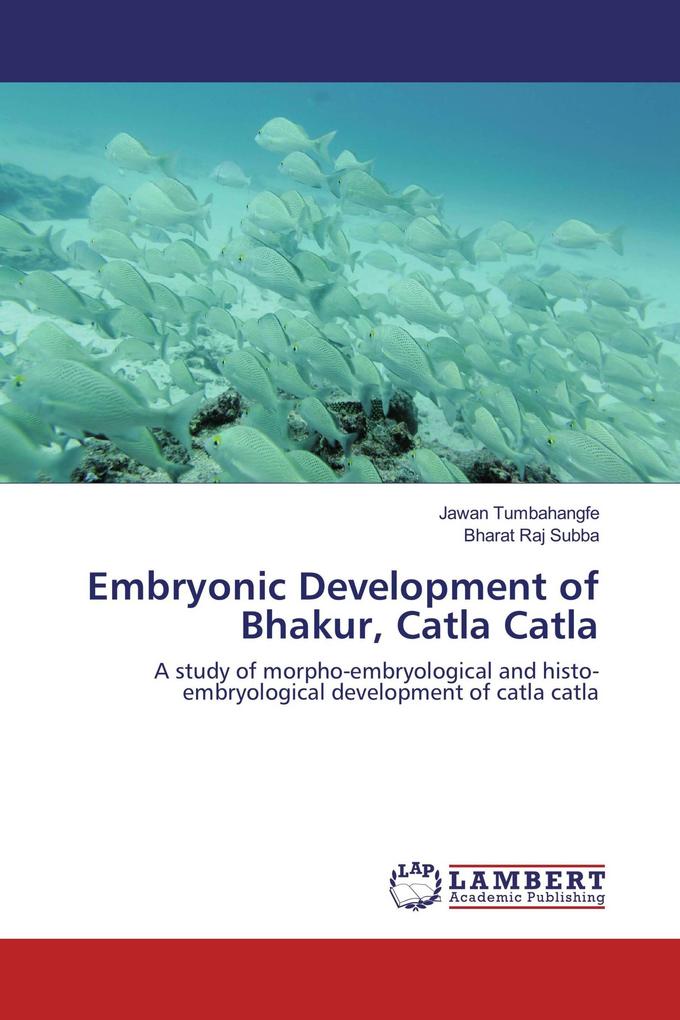 Embryonic Development of Bhakur Catla Catla
