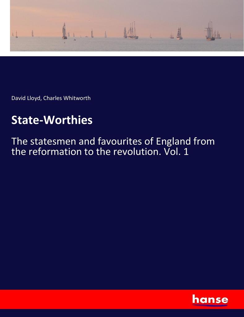 State-Worthies - David Lloyd/ Charles Whitworth