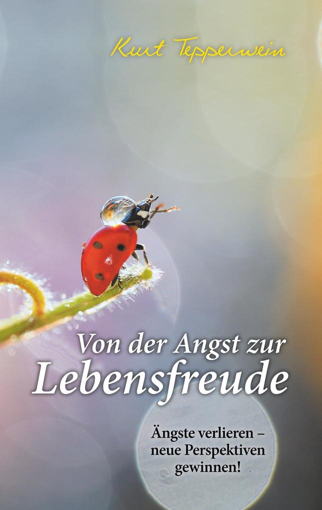 Von der Angst zur Lebensfreude