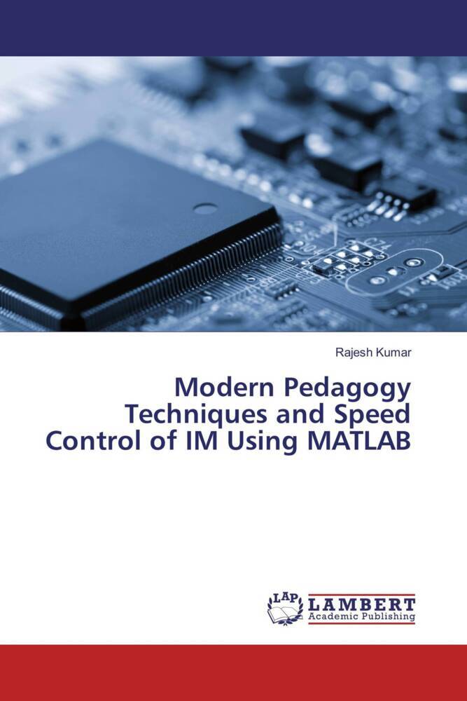 Modern Pedagogy Techniques and Speed Control of IM Using MATLAB