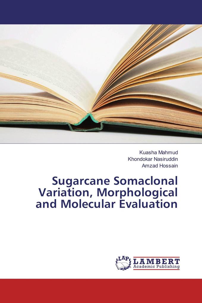 Sugarcane Somaclonal Variation Morphological and Molecular Evaluation