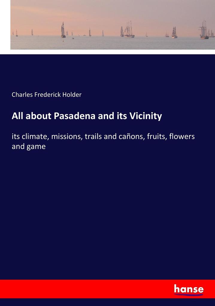Image of All about Pasadena and its Vicinity