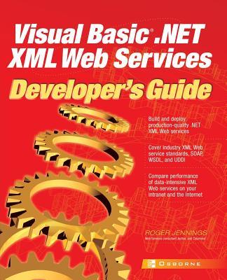 Visual Basic .Net XML Web Services Developer‘s Guide
