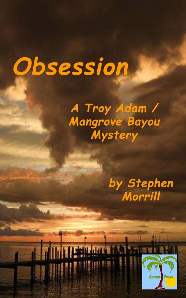 Obsession (Troy Adam / Mangrove Bayou #4)
