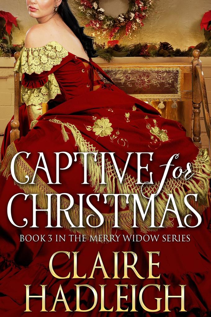 Captive for Christmas (The Merry Widows #3)
