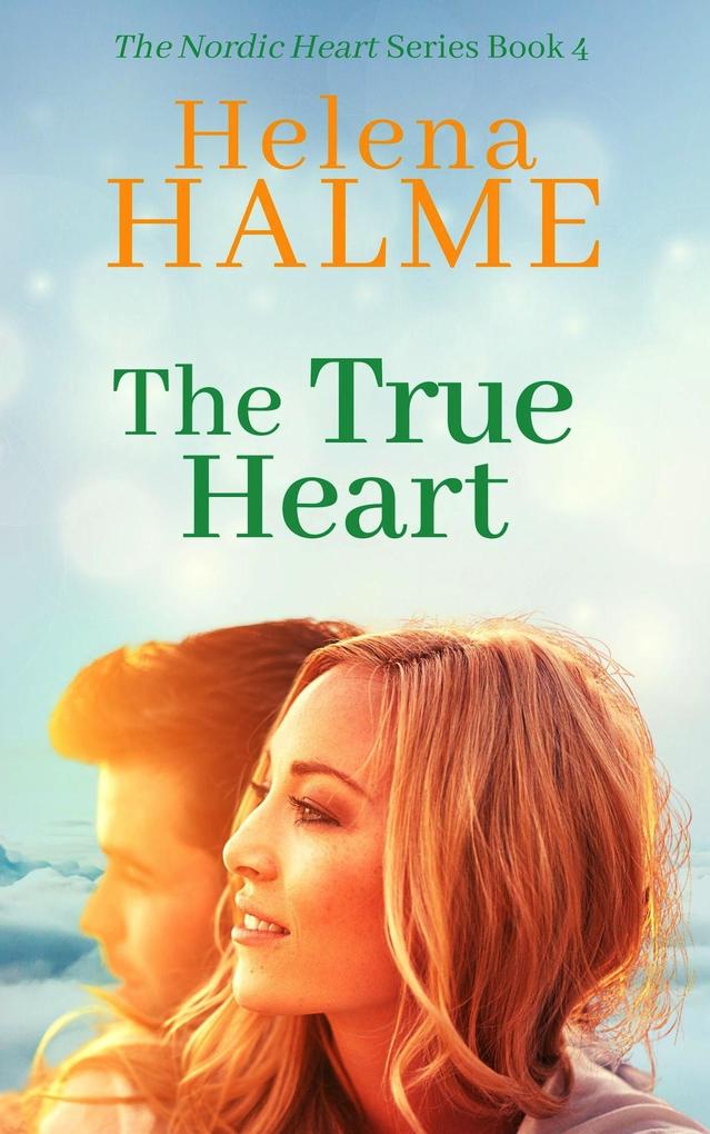 The True Heart (The Nordic Heart Romance Series #4)
