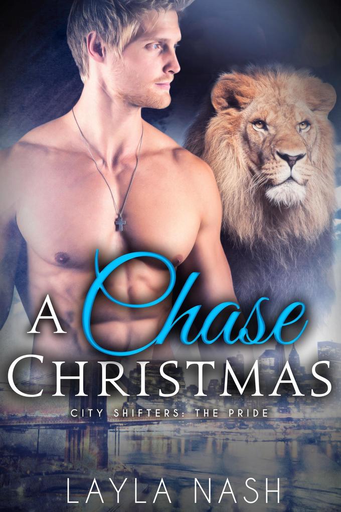 A Chase Christmas (City Shifters: the Pride #6)
