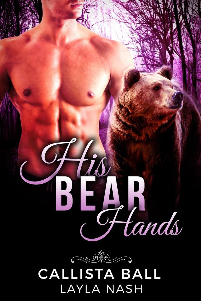 His Bear Hands (Bear Creek Grizzlies #1)