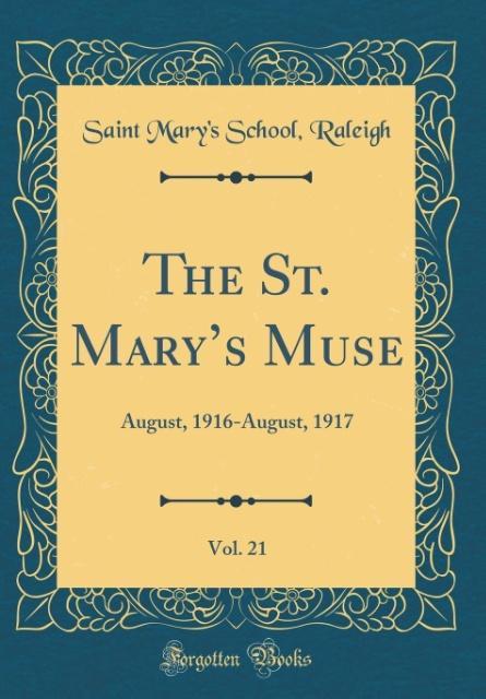The St. Mary´s Muse, Vol. 21 als Buch von Saint Mary´s School Raleigh - Saint Mary´s School Raleigh
