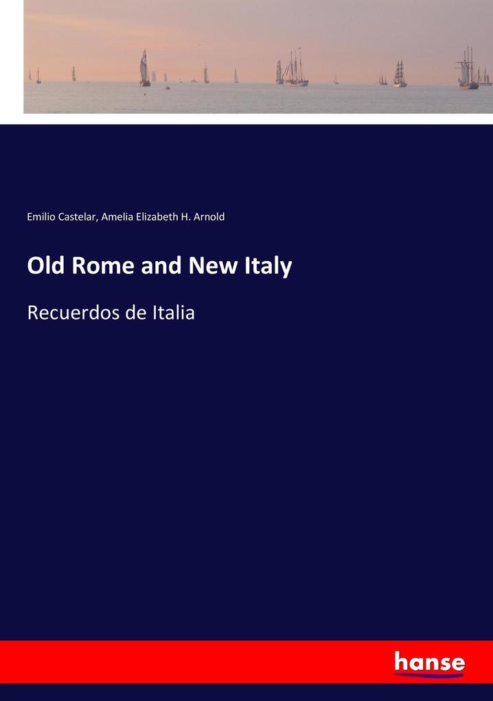 Old Rome and New Italy