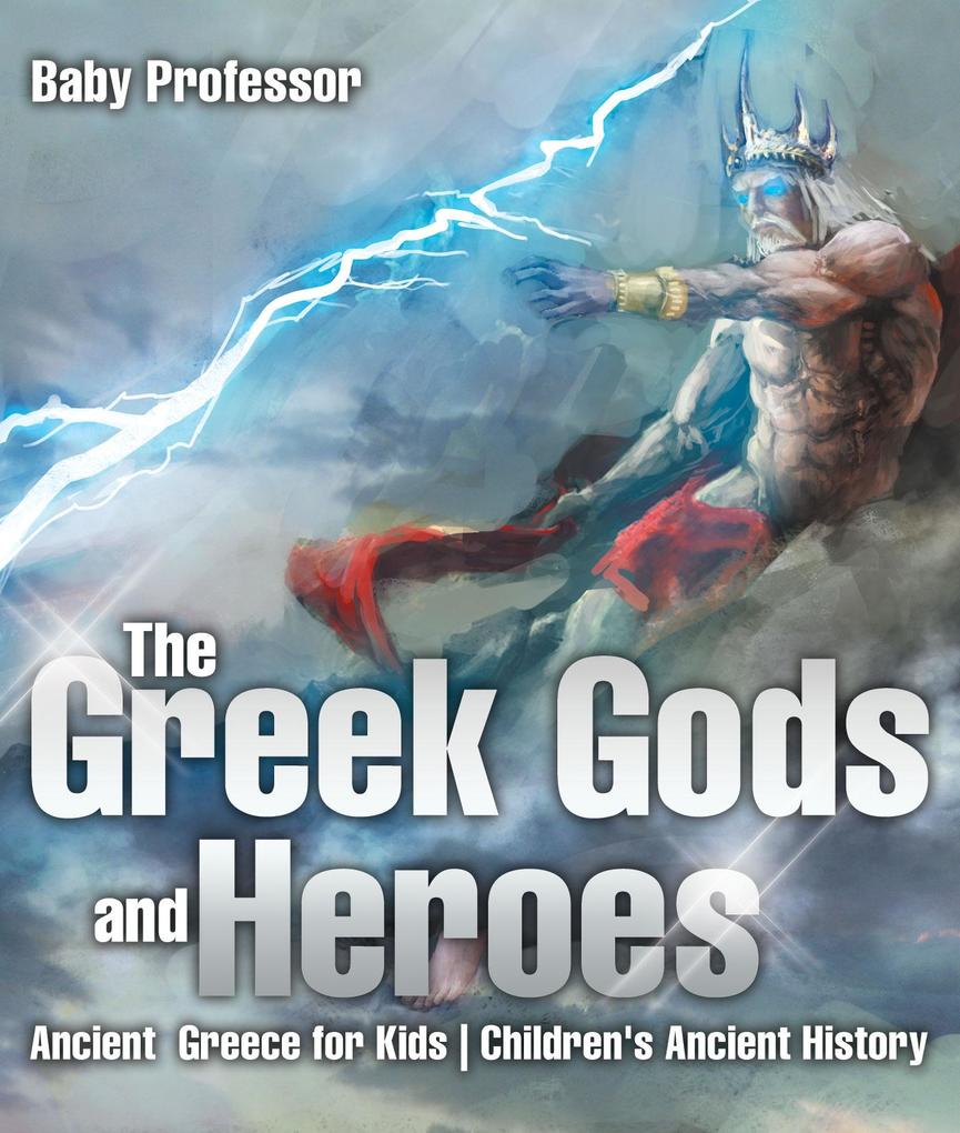The Greek Gods and Heroes - Ancient Greece for Kids | Children‘s Ancient History